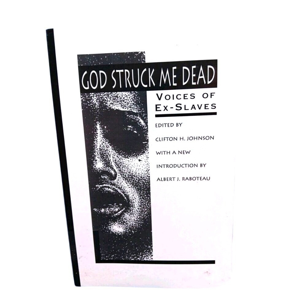 God Struck Me Dead: Voices of Ex-Slaves by Albert J. Raboteau (1993, Paperback)